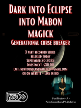 Load image into Gallery viewer, Dark Moon to New Moon to Mabon Part 3 Series - BUNDLE
