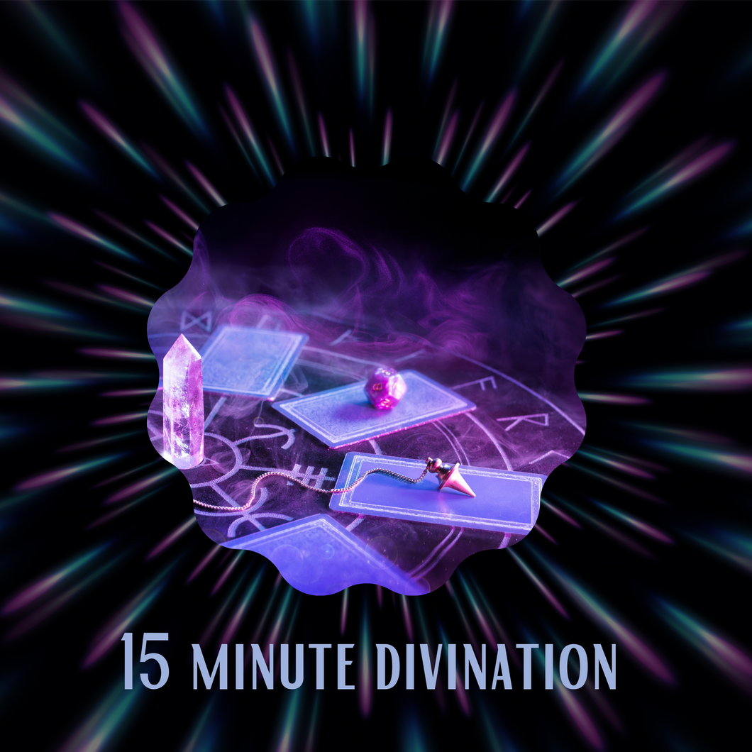 15 minute Divination