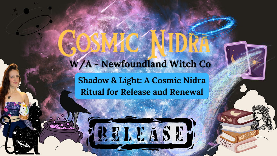 Shadow & Light: A Cosmic Nidra Ritual for Release and Renewal