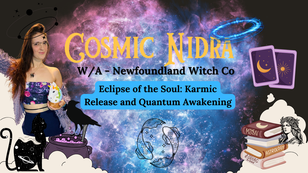 Cosmic Nidra - Eclipse of the Soul: Karmic Release and Quantum Awakening